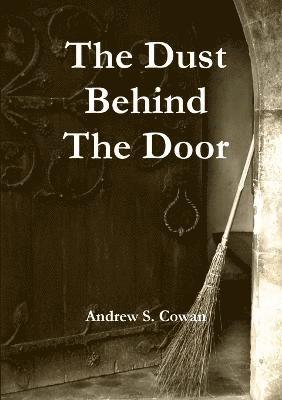 bokomslag The Dust Behind The Door