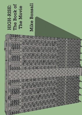 High-Rise: The Book of The Movie 1
