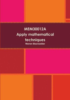 Mem30012a - Apply Mathematical Techniques 1
