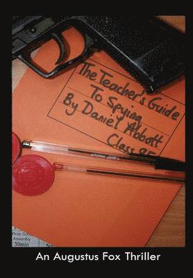 Daniel Abbott - Teacher's Guide To Spying, Inbunden