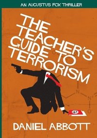 bokomslag The Teacher's Guide To Terrorism