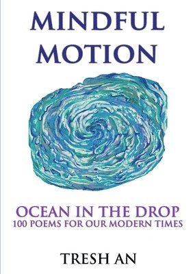 Tresh An L. - Mindful Motion: Ocean In The Drop, Häftad