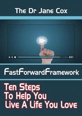 The Dr Jane Cox FastForwardFramework 1