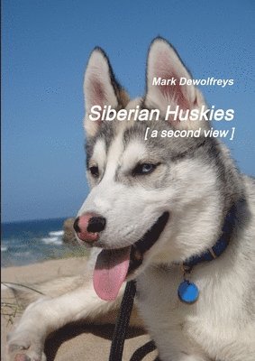 bokomslag Siberian Huskies [ a second view ]