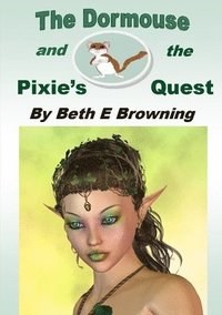 bokomslag The Dormouse and the Pixie's Quest