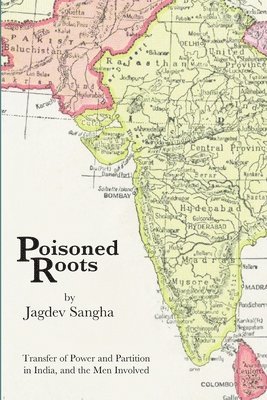 Jagdev Sangha - Poisoned Roots, Häftad