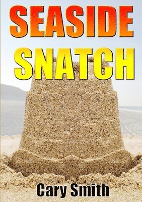 Cary Smith - Seaside Snatch, Häftad