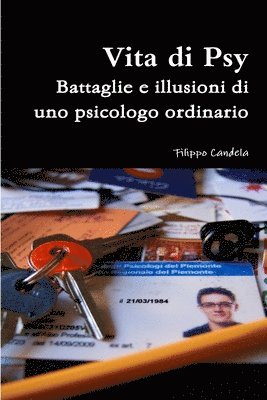 bokomslag Vita di Psy - Battaglie e illusioni di uno psicologo ordinario