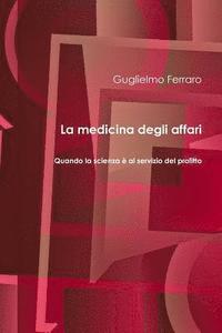 bokomslag La Medicina Degli Affari