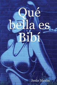 bokomslag Que bella es Bibi