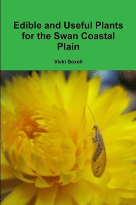 bokomslag Edible and Useful Plants for the Swan Coastal Plain