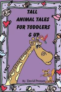 bokomslag Tall Animal Tales for Toddlers & Up