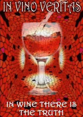 In Vino Veritas