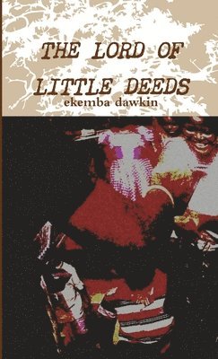 THE Lord of Little Deeds 1