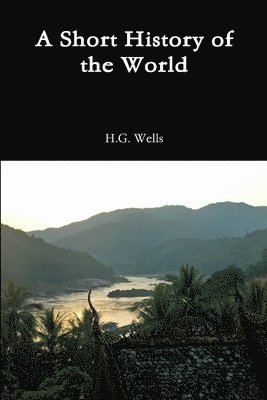 H. G. Wells, H.G. Wells - Short History of the World, Häftad