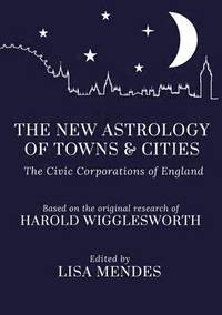 bokomslag The New Astrology of Towns and Cities