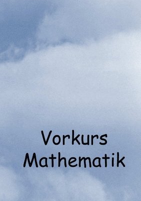 Vorkurs Mathematik 1