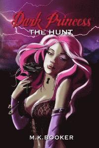 bokomslag Dark Princess - the Hunt