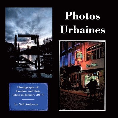 Neil Anderson - Photos Urbaines, Häftad