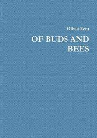 bokomslag Of Buds and Bees