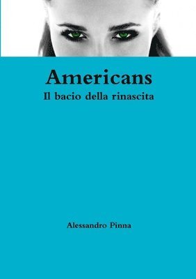 bokomslag Americans Il bacio della rinascita