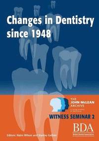 bokomslag The Changes in Dentistry Since 1948