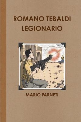 MARIO FARNETI, Mario Farneti - Romano Tebaldi Legionario, Häftad