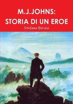 bokomslag M.J.Johns: Storia Di Un Eroe