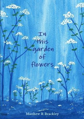 In this garden of flowers 1