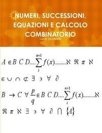 bokomslag Numeri, Successioni, Equazioni E Calcolo Combinatorio