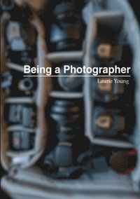 bokomslag Being a Photographer