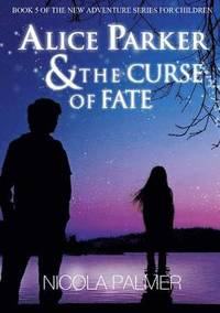 bokomslag Alice Parker & the Curse of Fate