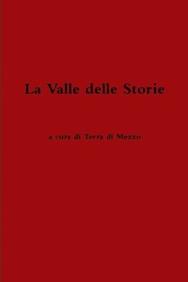 bokomslag La Valle Delle Storie