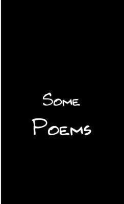 Some Poems 1