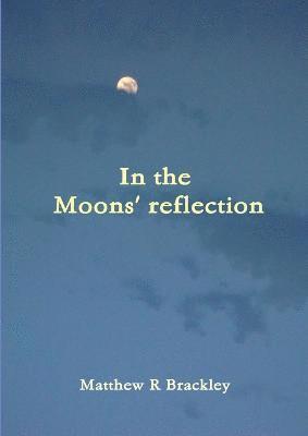 In the Moons' reflection