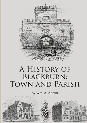 A History of Blackburn: Town and Parish 1
