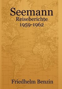 bokomslag Seemann - Reiseberichte 1959-1962