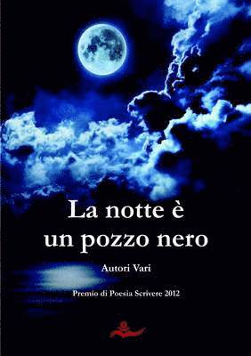 Autori Vari - Notte e Un Pozzo Nero, Häftad