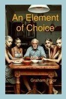 Graham Pryor - Element Of Choice, Häftad
