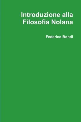 bokomslag Introduzione alla Filosofia Nolana