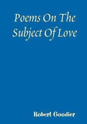 Poems On The Subject Of Love 1