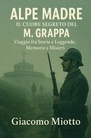 Giacomo Miotto - Alpe Madre, Häftad. Tillgänglighet: Lägg i varukorg