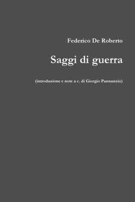 Federico De Roberto - Saggi Di Guerra, Häftad