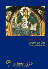 bokomslag Dialogos Con Dios. Ensenanzas Del Prior De Ura