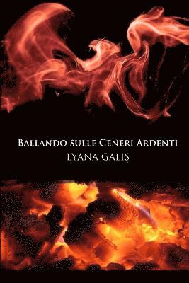 Ballando Sulle Ceneri Ardenti 1