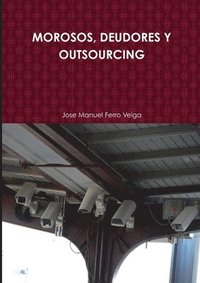 bokomslag Morosos, Deudores Y Outsourcing