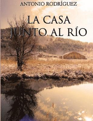 bokomslag Casa Junto Al Rio