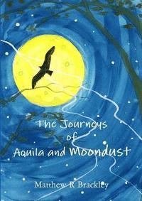 bokomslag The Journeys of Aquila and Moondust
