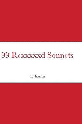 bokomslag 99 Rexxxxxd Sonnets