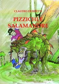 bokomslag Pizzichi E Salamandre